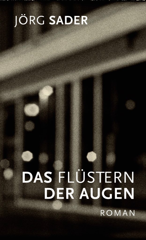 Dieses Bild hat ein leeres Alt-Attribut. Der Dateiname ist Joerg-Sader-Das-Fluestern-der-Augen-Cover-Kopie-623x1024.jpg
